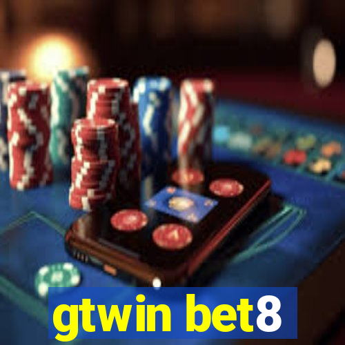 gtwin bet8